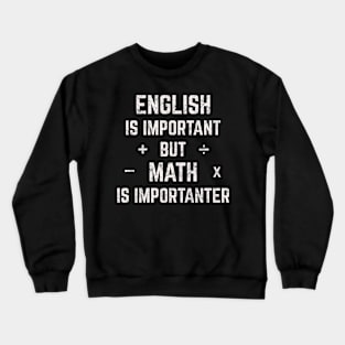 Math Is Importanter (White) Crewneck Sweatshirt